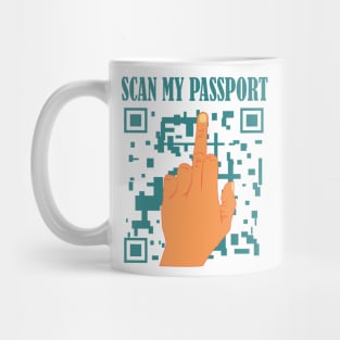 You can scan my passport right now Mug